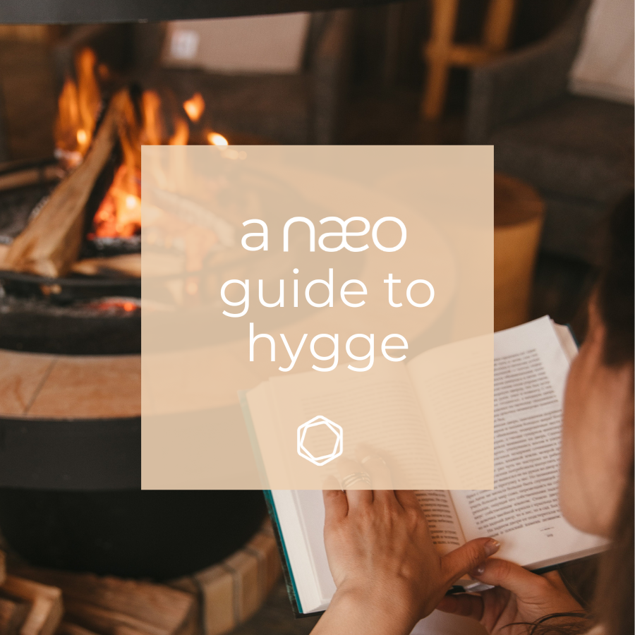 A Naeo guide to "Hygge"