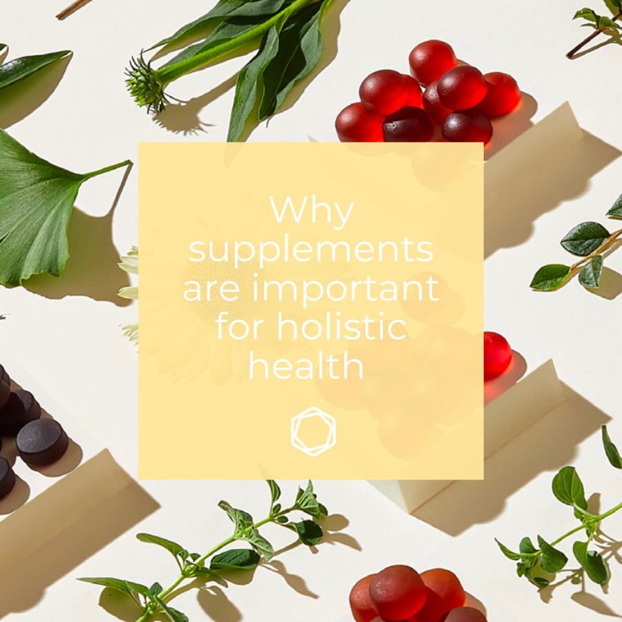 Why supplements are important for holistic health